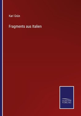 Fragments aus Italien