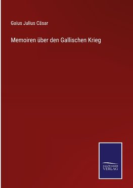 Memoiren über den Gallischen Krieg