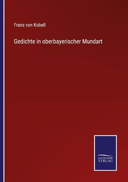 Gedichte in oberbayerischer Mundart