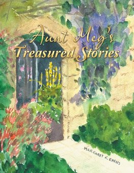 Aunt Meg's Treasured Stories