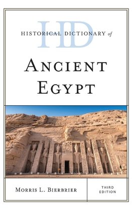 Historical Dictionary of Ancient Egypt, Third Edition