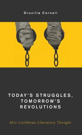 Today's Struggles, Tomorrow's Revolutions