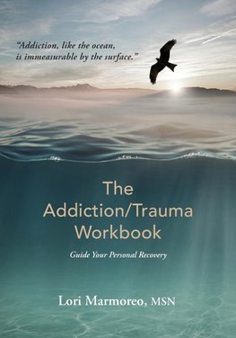 The Addiction/Trauma Workbook