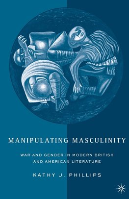 Manipulating Masculinity