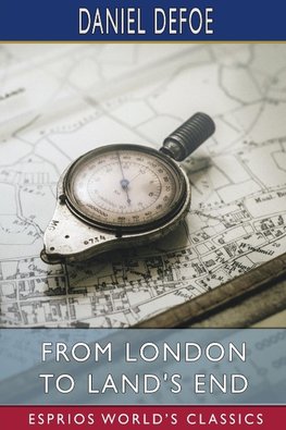 From London to Land's End (Esprios Classics)