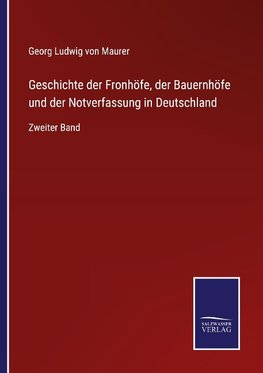 Geschichte der Fronhöfe, der Bauernhöfe und der Notverfassung in Deutschland