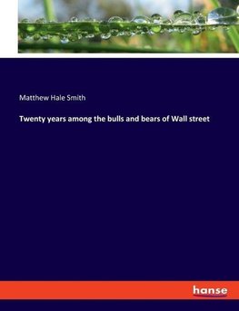 Twenty years among the bulls and bears of Wall street