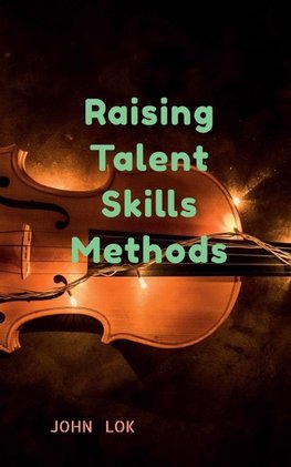 Raising Talent Skills Methods