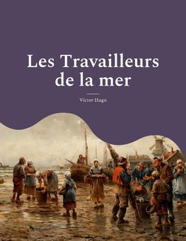 Les Travailleurs de la mer