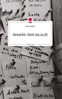 Gesucht: Gott (m,w,d). Life is a Story - story.one