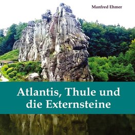 Atlantis, Thule und die Externsteine