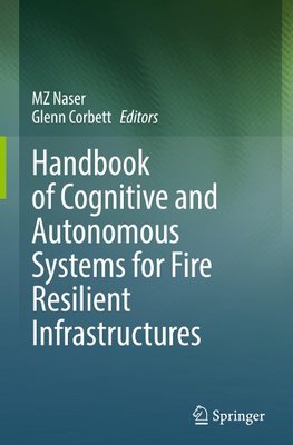 Handbook of Cognitive and Autonomous Systems for Fire Resilient Infrastructures