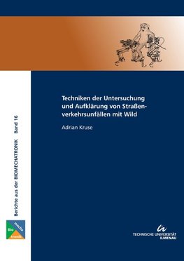 Techniken der Untersuchung und Aufklärung von Straßenverkehrsunfällen mit Wild