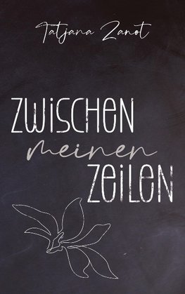 Zwischen meinen Zeilen