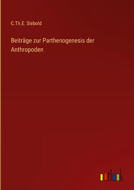 Beiträge zur Parthenogenesis der Anthropoden