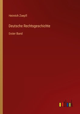 Deutsche Rechtsgeschichte