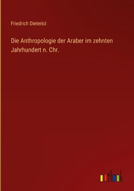 Die Anthropologie der Araber im zehnten Jahrhundert n. Chr.