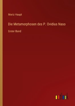 Die Metamorphosen des P. Ovidius Naso