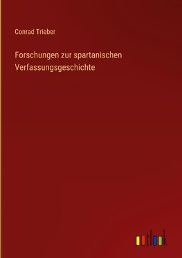 Forschungen zur spartanischen Verfassungsgeschichte