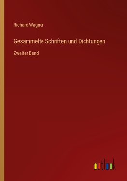 Gesammelte Schriften und Dichtungen