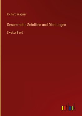 Gesammelte Schriften und Dichtungen