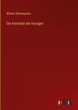 Die Komödie der Irrungen