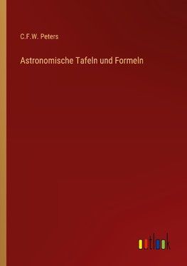 Astronomische Tafeln und Formeln