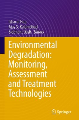 Environmental Degradation: Monitoring, Assessment and Treatment Technologies