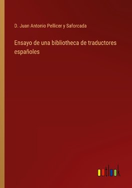 Ensayo de una bibliotheca de traductores españoles