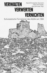 Verwalten - Verwerten - Vernichten