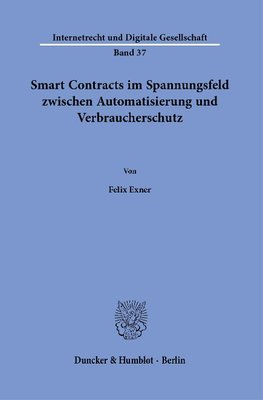 Smart Contracts im Spannungsfeld zwischen Automatisierung und Verbraucherschutz.