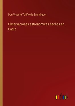 Observaciones astronómicas hechas en Cadiz