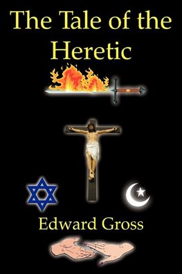 The Tale of the Heretic