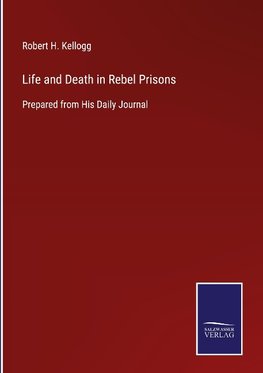 Life and Death in Rebel Prisons