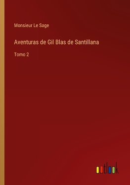 Aventuras de Gil Blas de Santillana