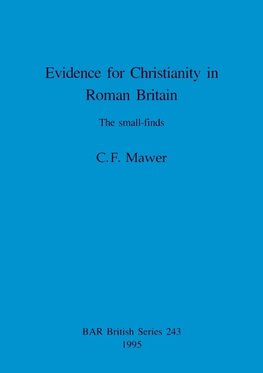 Evidence for Christianity in Roman Britain