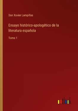 Ensayo histórico-apologético de la literatura española