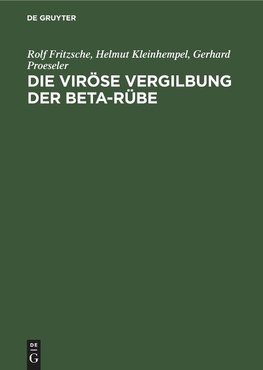 Die viröse Vergilbung der Beta-Rübe