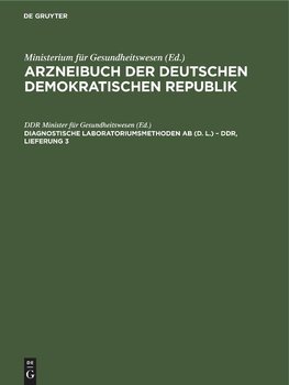 Arzneibuch der Deutschen Demokratischen Republik, Diagnostische Laboratoriumsmethoden AB (D. L.) ¿ DDR, Lieferung 3