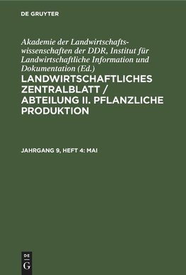 Landwirtschaftliches Zentralblatt / Abteilung II. Pflanzliche Produktion, Jahrgang 9, Heft 4, Mai