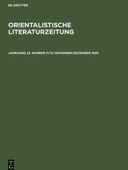 Orientalistische Literaturzeitung, Jahrgang 23, Number 11/12, November/Dezember 1920