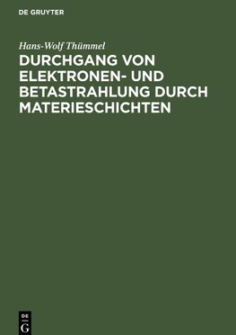 Durchgang von Elektronen- und Betastrahlung durch Materieschichten