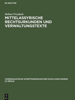 Mittelassyrische Rechtsurkunden und Verwaltungstexte