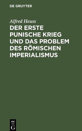 Der erste Punische Krieg und das Problem des römischen Imperialismus