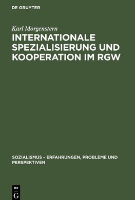 Internationale Spezialisierung und Kooperation im RGW