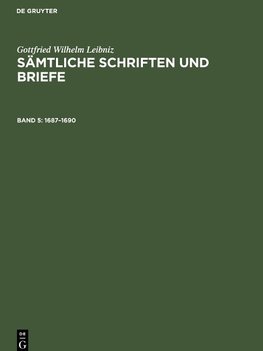 Sämtliche Schriften und Briefe, Band 5, Sämtliche Schriften und Briefe (1687¿1690)