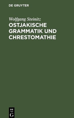 Ostjakische Grammatik und Chrestomathie