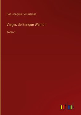 Viages de Enrique Wanton