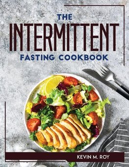 THE INTERMITTENT FASTING COOKBOOK