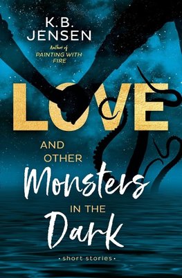 Love and Other Monsters in the Dark